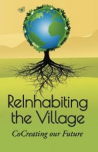 ReInhabiting the Village: Co-Creating our Future