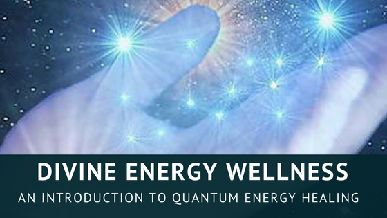 You are currently viewing Quantum Energy Healing for New Earth Living