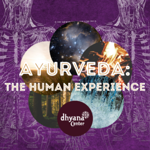 Ayurveda-A Human Experience on Planet Earth
